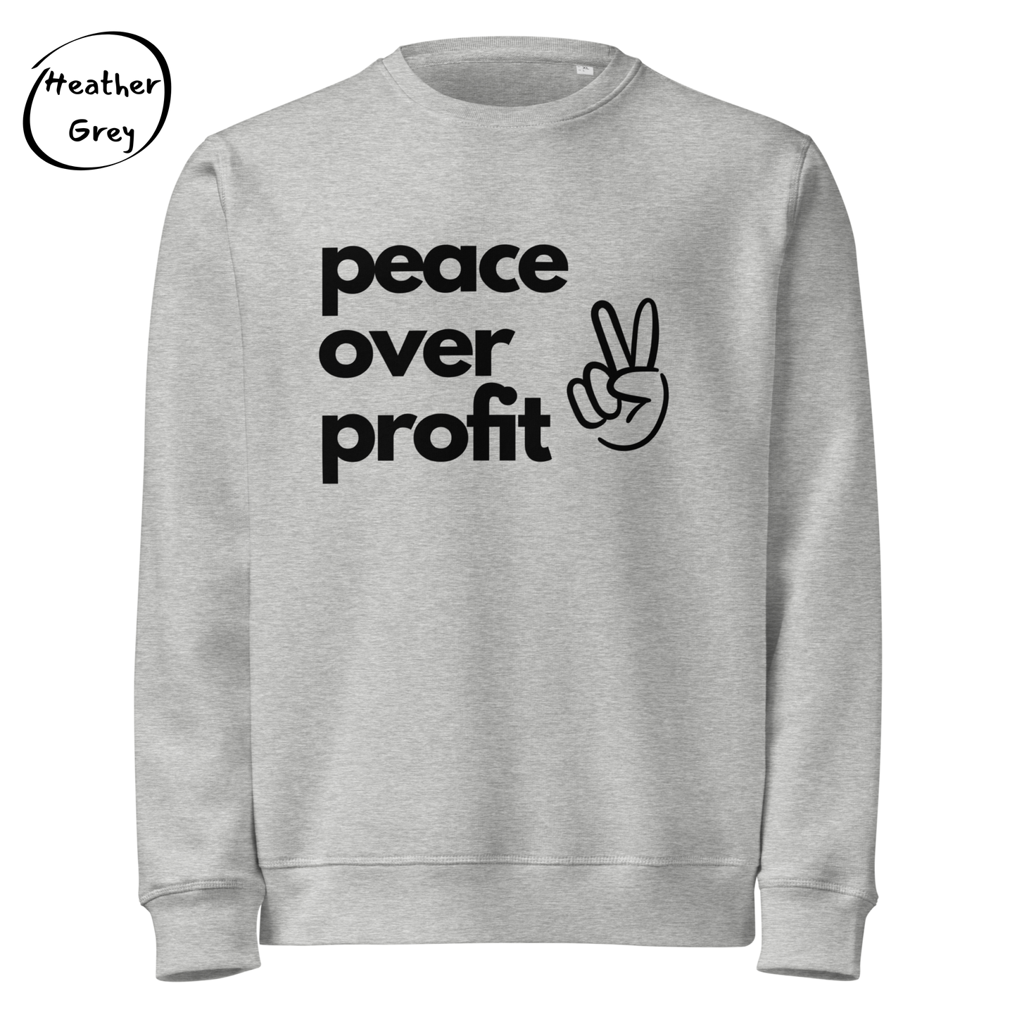 Peace Over Profit - Men’s Organic Cotton Sweatshirt
