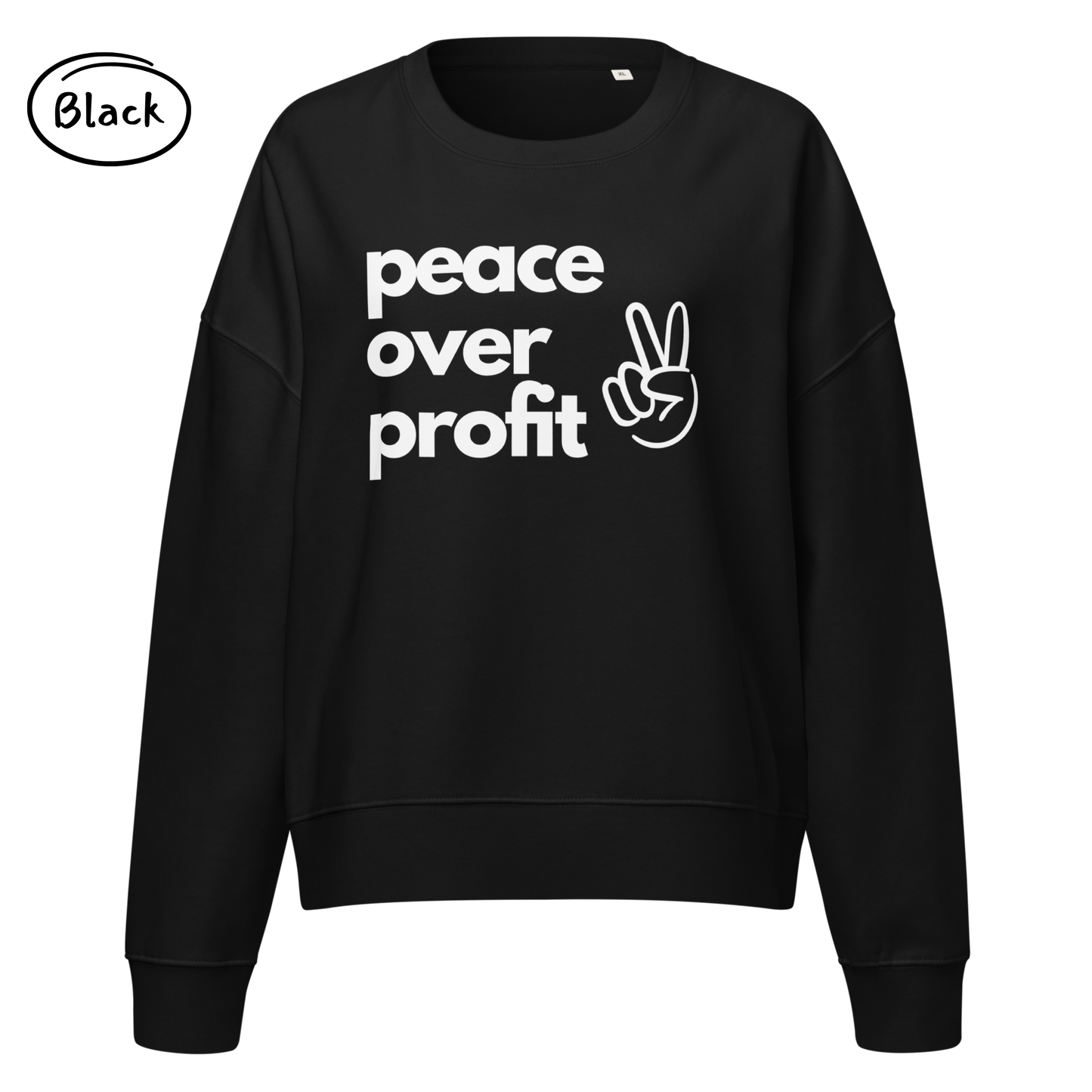 Peace Over Profit - Women’s Organic Cotton Sweatshirt