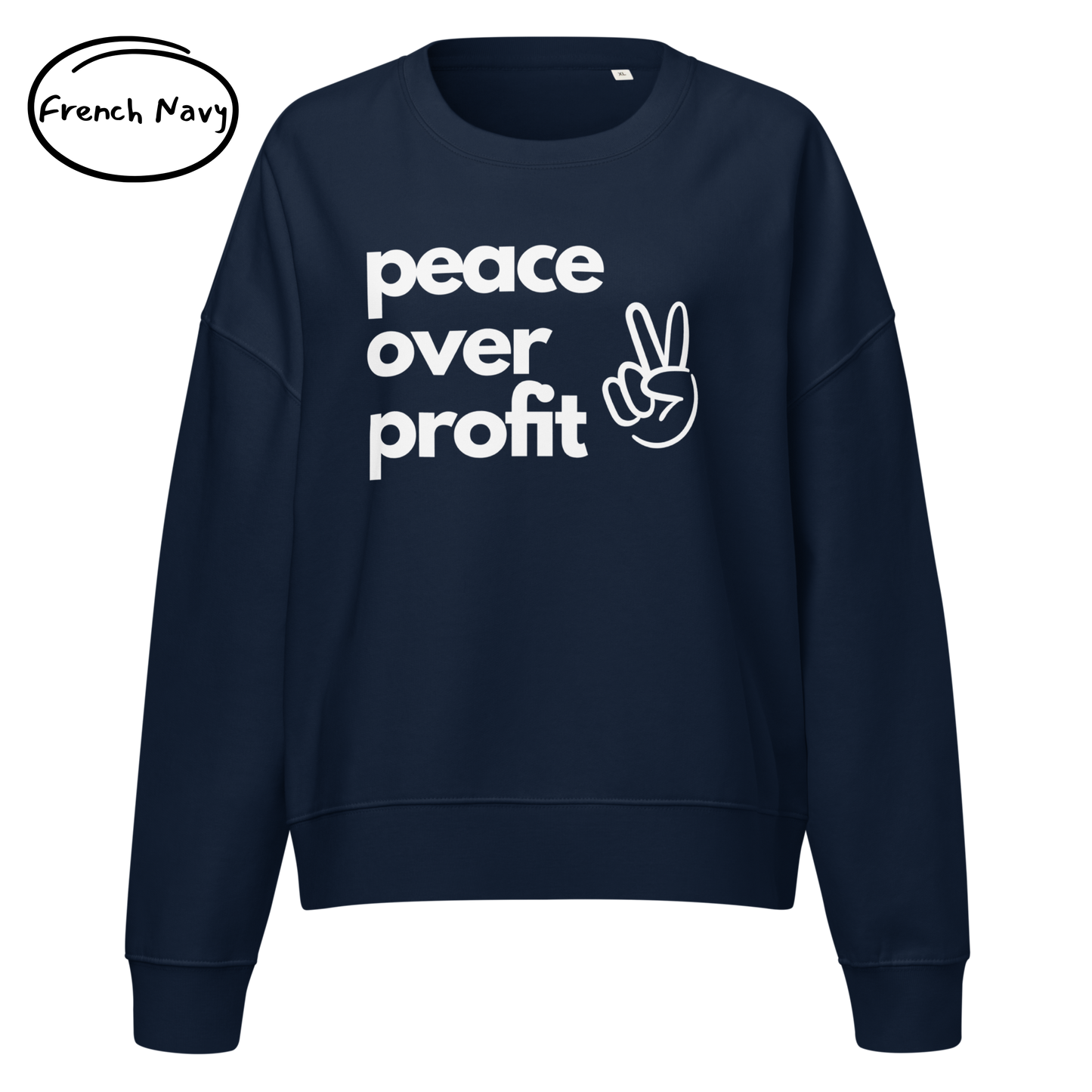 Peace Over Profit - Women’s Organic Cotton Sweatshirt