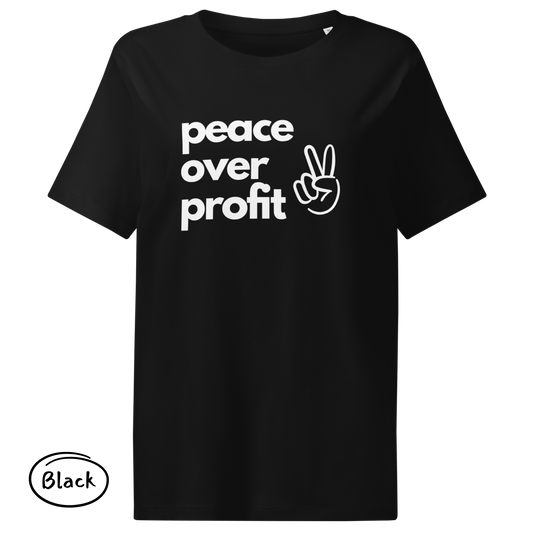 Peace Over Profit - Women’s Organic Cotton T-Shirt