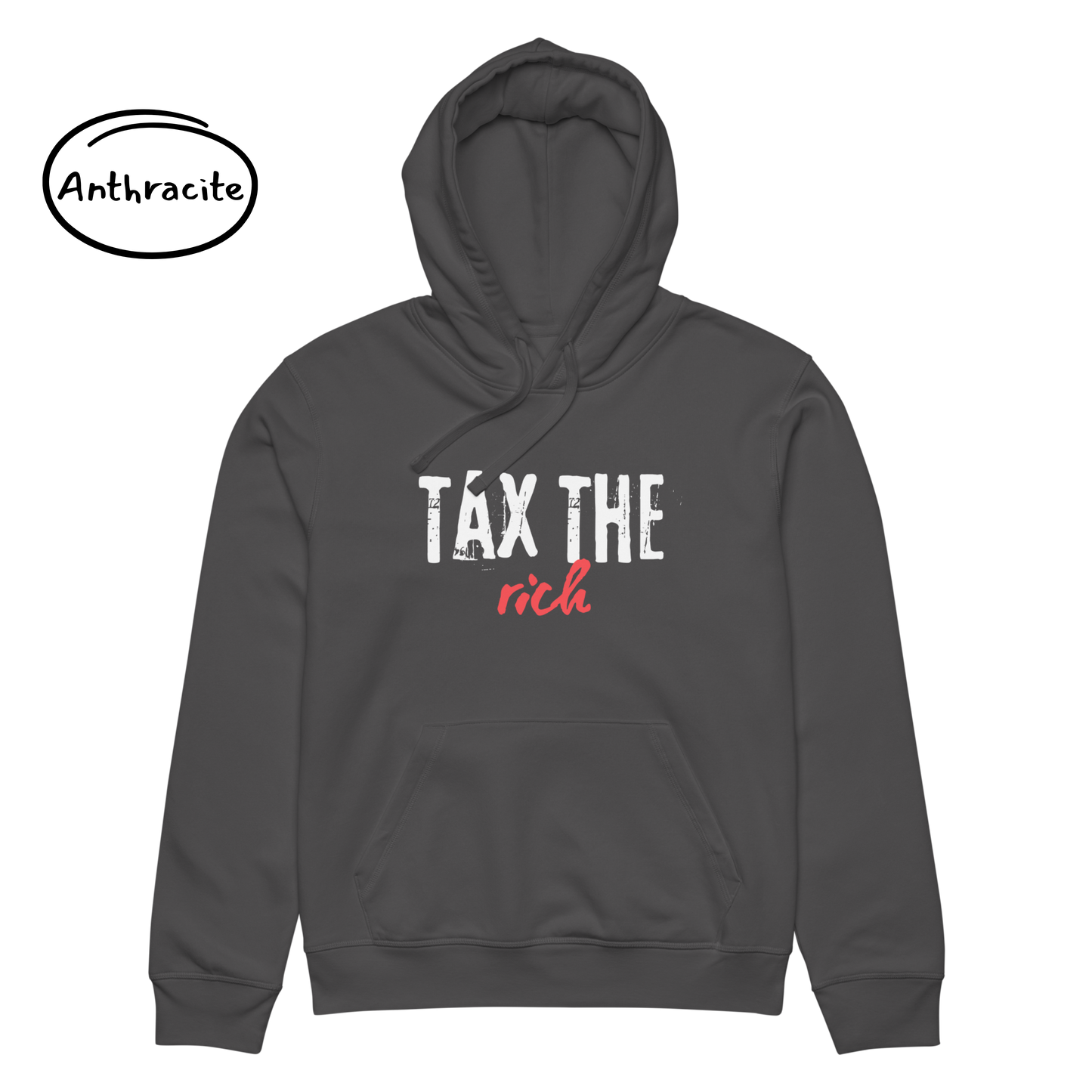 Tax the Rich Statement Hoodie - Men’s Organic Cotton Hoodie