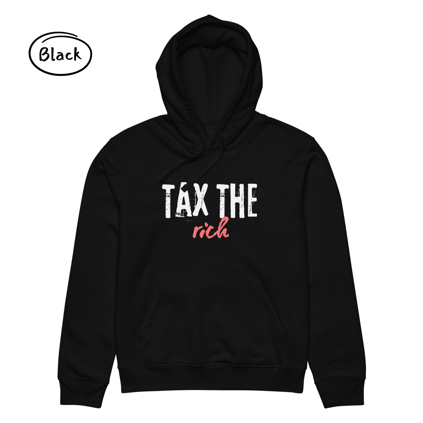 Tax the Rich Statement Hoodie - Men’s Organic Cotton Hoodie