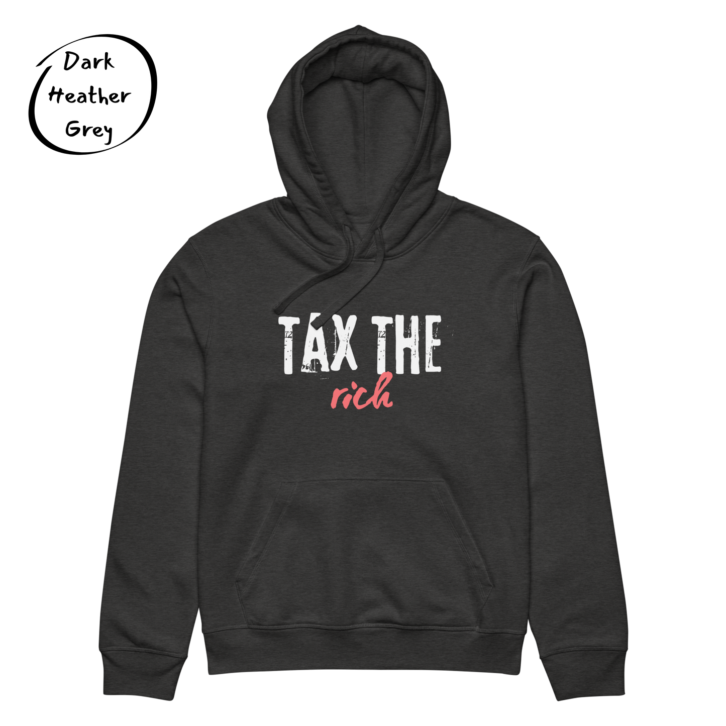 Tax the Rich Statement Hoodie - Men’s Organic Cotton Hoodie