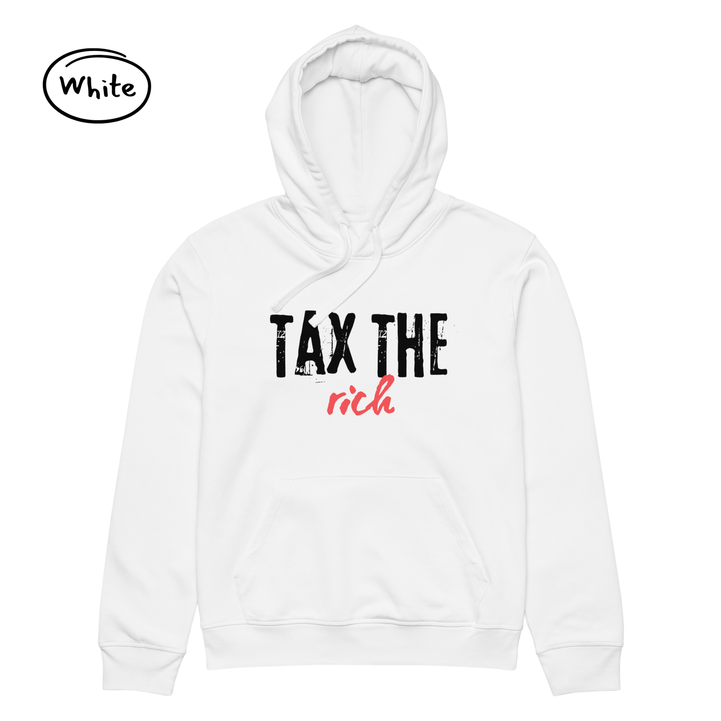 Tax the Rich Statement Hoodie - Men’s Organic Cotton Hoodie