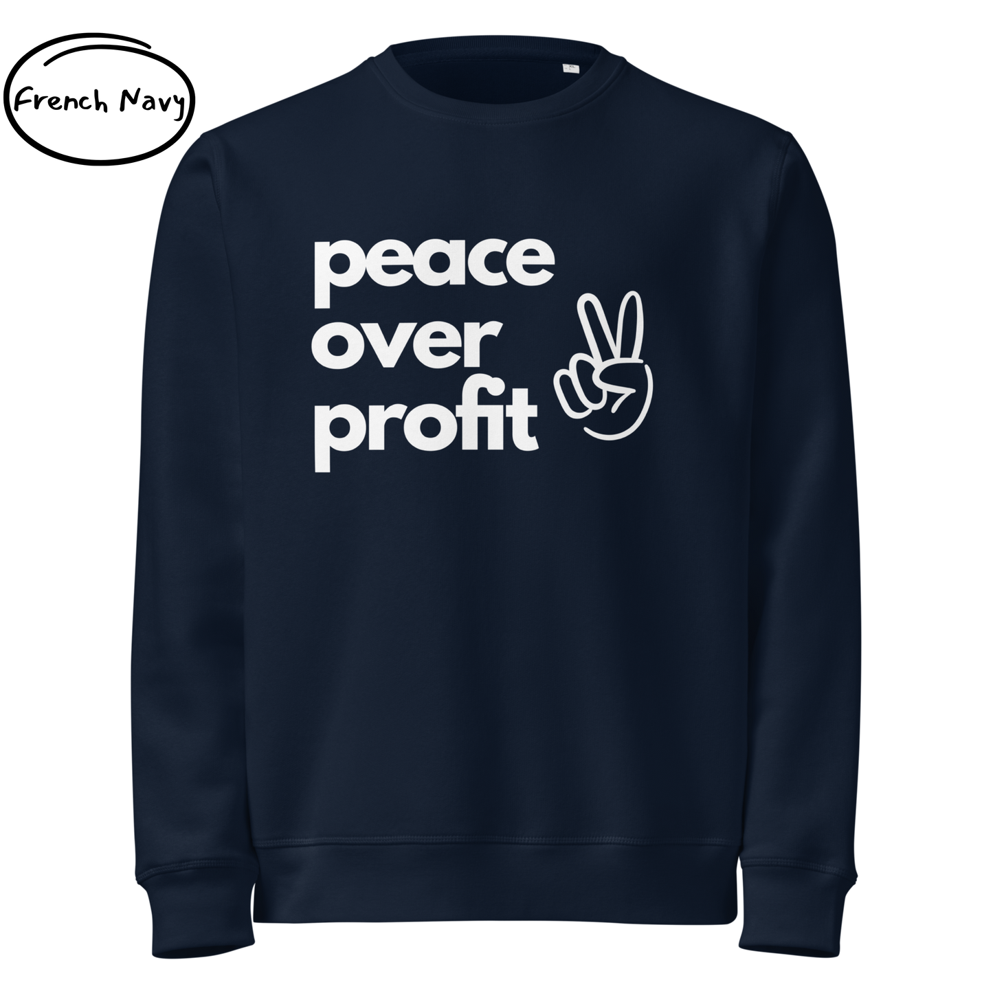 Peace Over Profit - Men’s Organic Cotton Sweatshirt