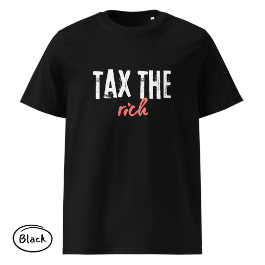 Tax the Rich Statement Tee - Men’s Organic Cotton T-Shirt