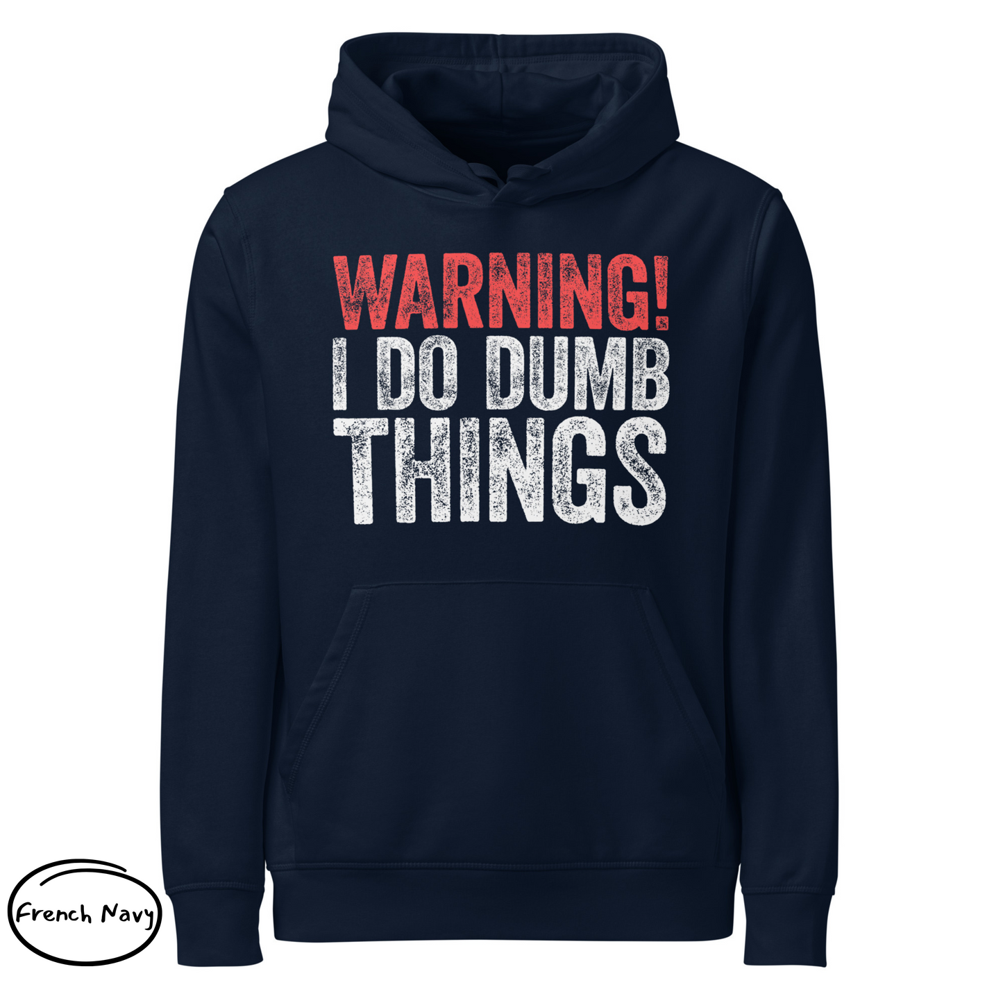 WARNING! I Do Dumb Things – Men’s Eco-Friendly Hoodie