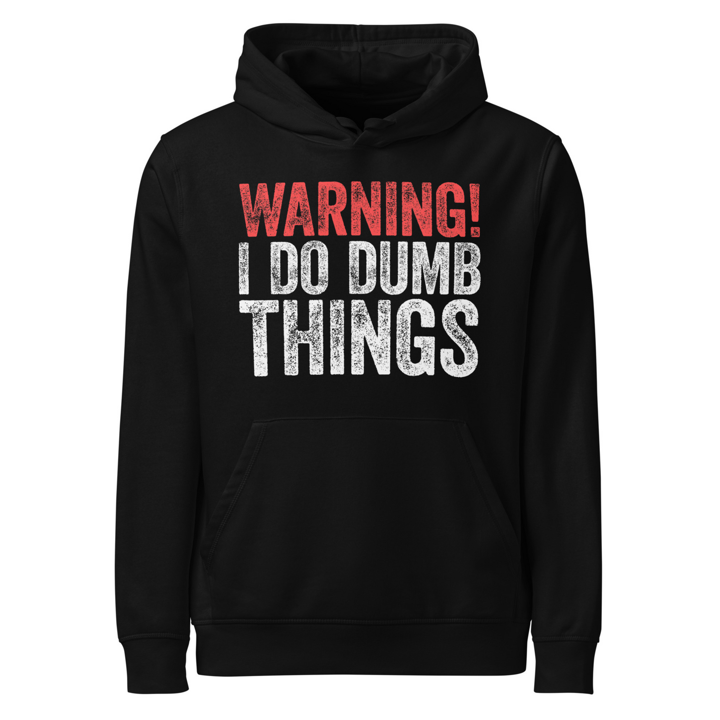 WARNING! I Do Dumb Things – Men’s Eco-Friendly Hoodie