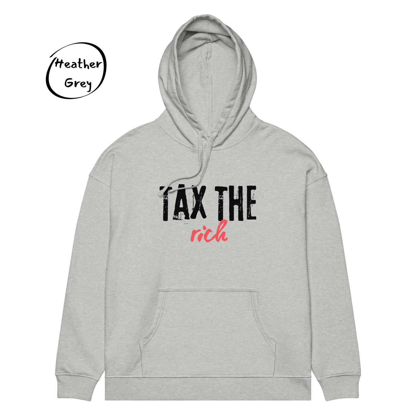 Tax the Rich Statement - Unisex Organic Cotton Relaxed Fit Hoodie