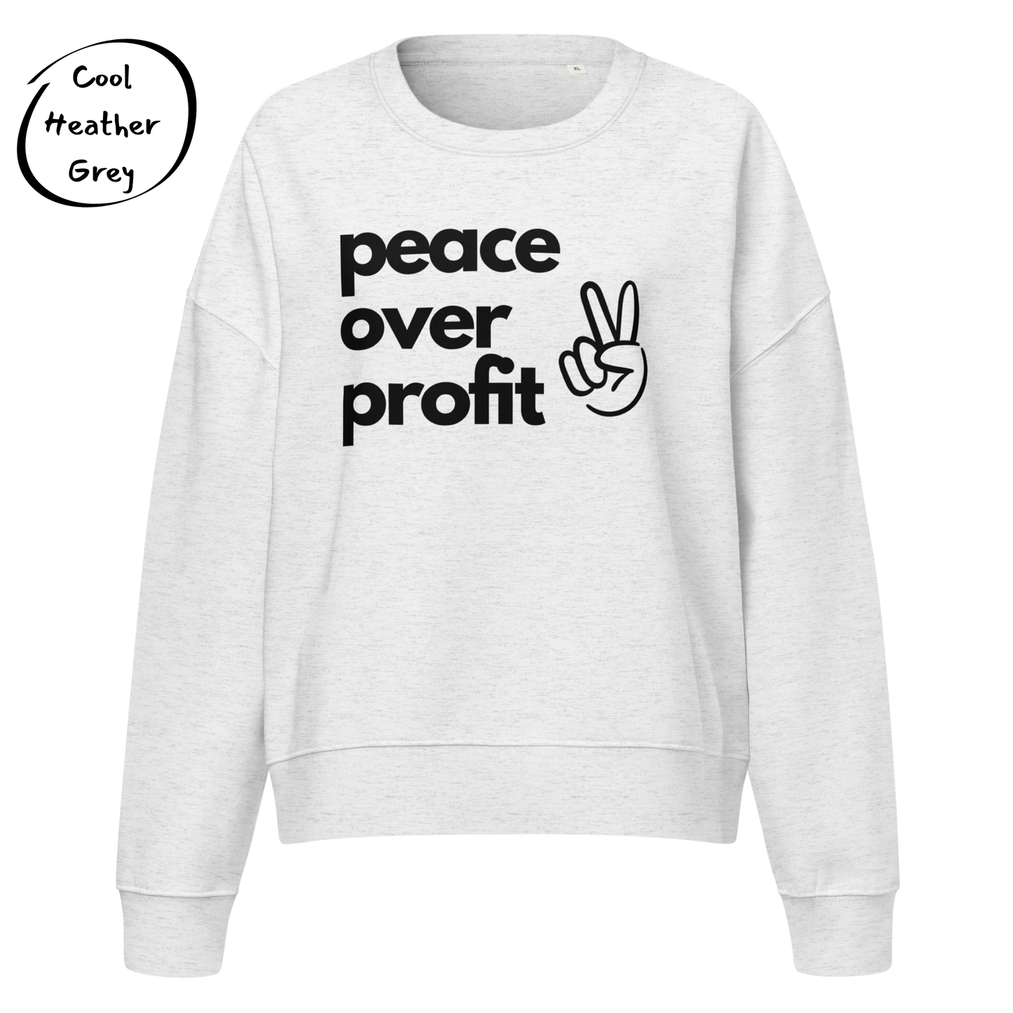 Peace Over Profit - Women’s Organic Cotton Sweatshirt