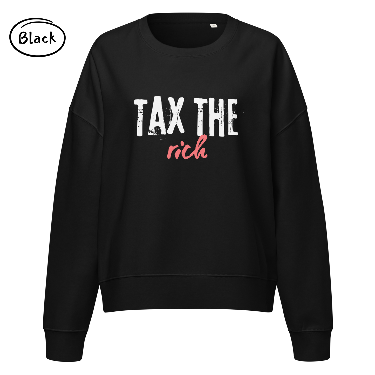 Tax the Rich Statement - Women’s Organic Cotton Sweatshirt