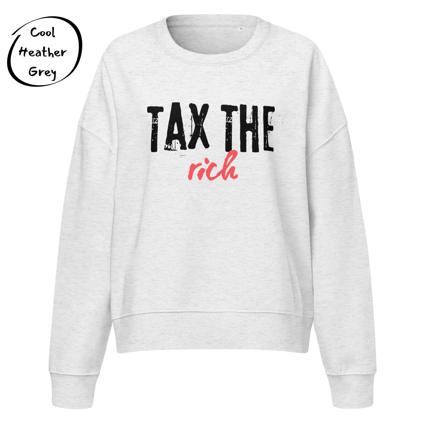 Tax the Rich Statement - Women’s Organic Cotton Sweatshirt
