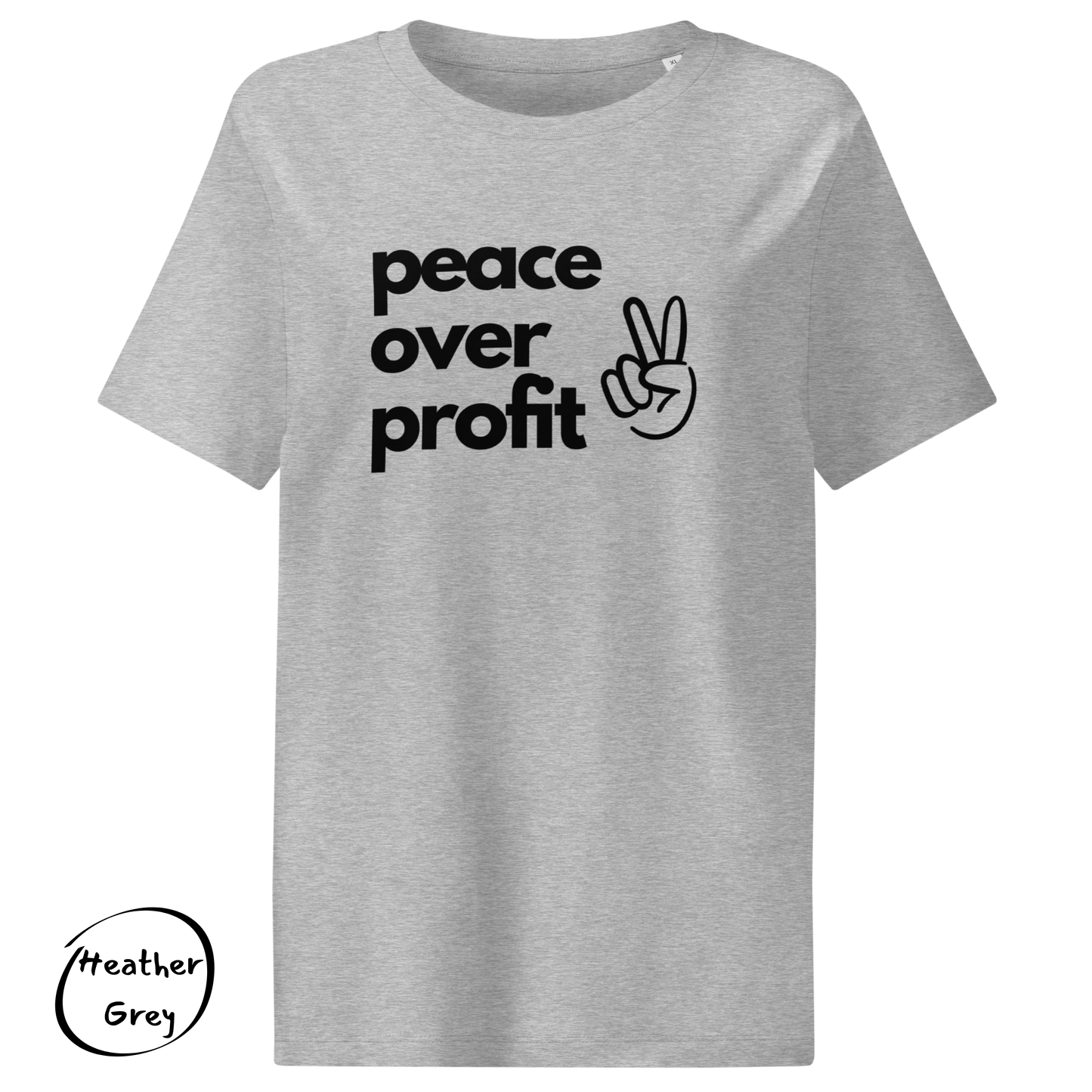Peace Over Profit - Women’s Organic Cotton T-Shirt