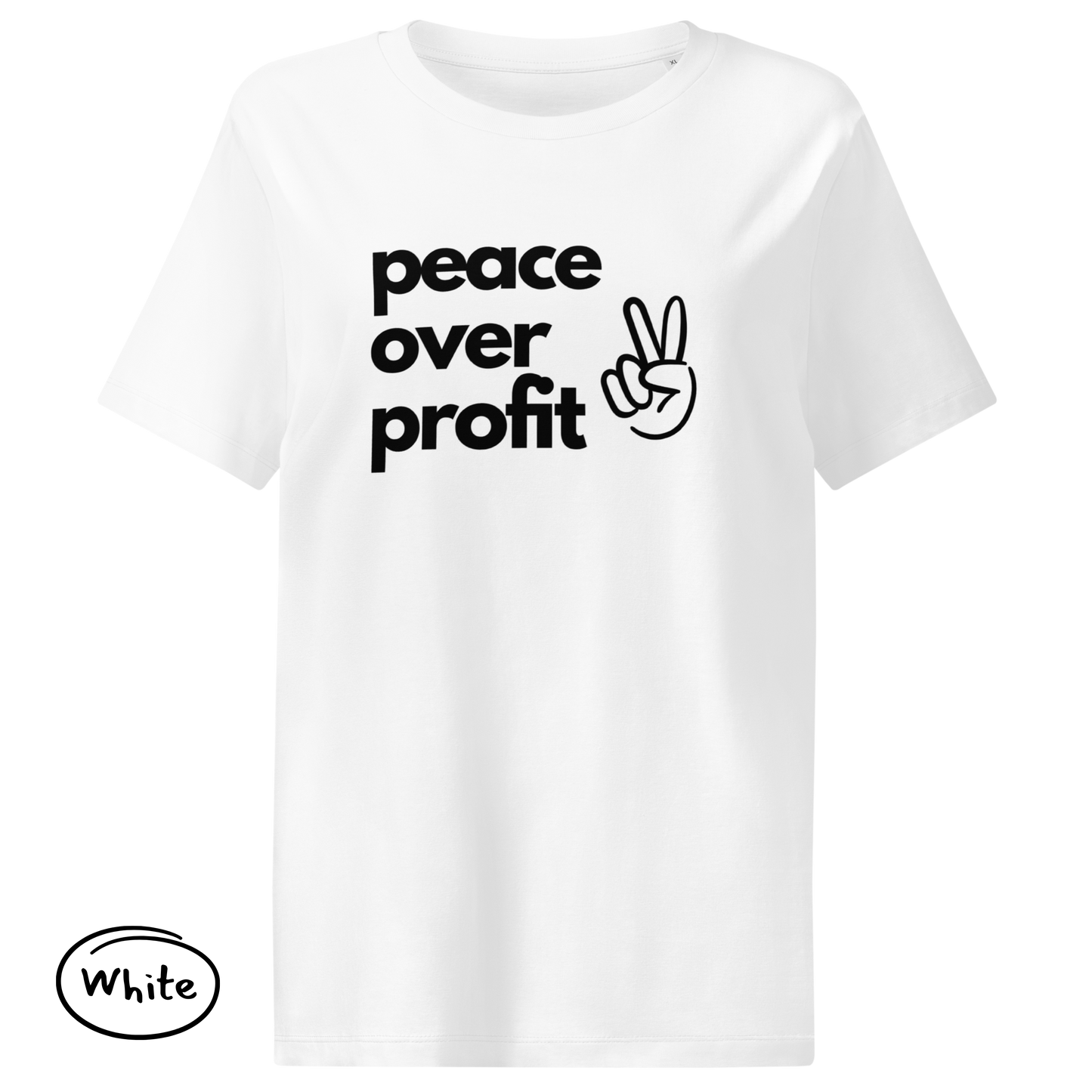 Peace Over Profit - Women’s Organic Cotton T-Shirt