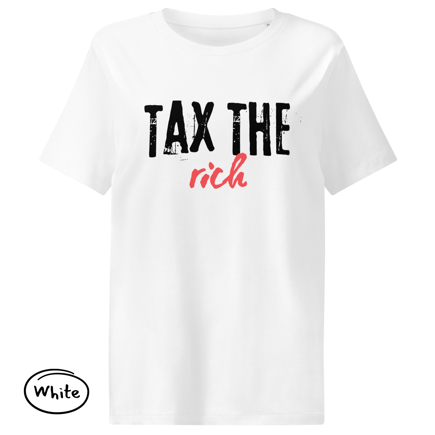 Tax the Rich Statement Tee - Women’s Organic Cotton T-Shirt